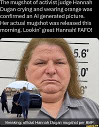 The mugshot of activist judge Hannah Dugan crying and wearing orange was  confirmed an Al generated