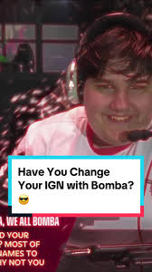Have You Changed Your IGN to Bomba? 😎