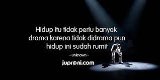 Demikianlah pembahasan mengenai kata kata lucu bahasa sunda yang dapat saya berikan. 50 Kata Kata Hidup Penuh Drama Juproni Quotes