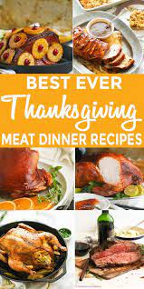 Make The Best And Unforgettable Feast This Year Starting Off With This Easy Thanksgiving Meat Din Meat Recipes For Dinner Meat Dinners Pork Recipes For Dinner