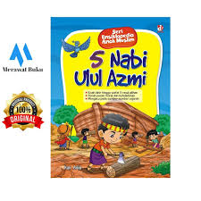 Sebutan ulul azmi tentu memiliki arti tersendiri. Seri Ensiklopedia Anak Muslim 5 Nabi Ulul Azmi Shopee Indonesia