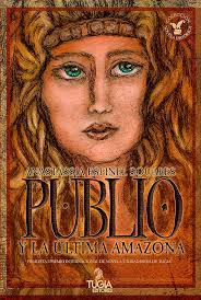Publio y la última amazona (Spanish Edition) eBook : Espinel Souares,  Anastassia, McHarrell, Angélica: Amazon.co.uk: Kindle Store