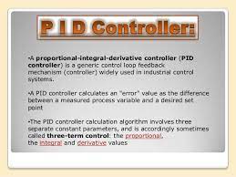 This example also begins to illustrate some challenges of. P I D Controller
