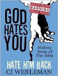 He is the central figure of christianity, the world's largest religion. C J Werleman God Hates You Hate Him Back Making Sense Of The Bible 2009