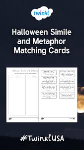 Bring Figurative Language To Life This Halloween These Fun Matching Cards Help Childre Similes And Metaphors Figurative Language Worksheet Language Worksheets