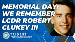 MemorialDay Series Day 6: LCDR Robert 'Trey' Clukey III