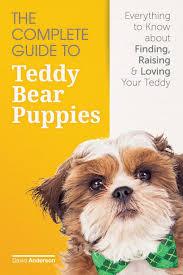 People bred them to become therapy dogs for handicapped children. The Complete Guide To Teddy Bear Puppies Everything To Know About Finding Raising And Loving Your Teddy Anderson David D 9781523969999 Amazon Com Books