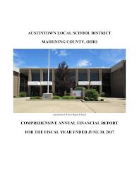 AUSTINTOWN LOCAL SCHOOL DISTRICT MAHONING COUNTY, OHIO COMPREHENSIVE ANNUAL  FINANCIAL REPORT FOR THE FISCAL YEAR ENDED JUNE 30,