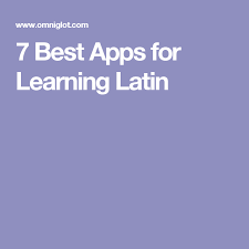 7 Best Apps For Learning Latin Best Apps Latin Learning
