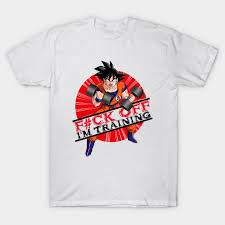 Mod over the years, however it never made it past version 1.7.10 of. F Ck Off I M Training Dragon Ball Z T Shirt Teepublic