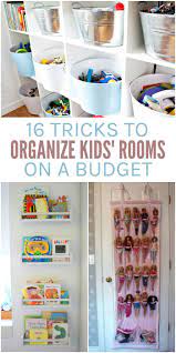 16 Tricks To Organize Kid Rooms On A Budget Kids Bedroom Organization Kids Room Organization Toy Room Organization