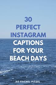 They may not be friday but its close to friday to that makes it good enough. 30 Perfect Instagram Captions For Your Beach Days Beach Photo Captions Beach Picture Captions Beach Captions