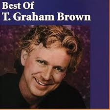 This song is so raw and emotional. In it, T. Graham Brown prays for the  Lord's help to defeat the grips of addiction. It seems that God has  answered that prayer and