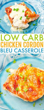 This Delicious Easy To Make Low Carb Chicken Cordon Bleu Casserole Uses A Secret Ingredient To Low Carb Chicken Chicken Cordon Bleu Low Carb Chicken Recipes