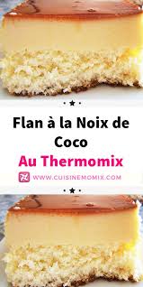 Flan A La Noix De Coco Au Thermomix Flan A La Noix De Coco Gateau Noix De Coco Gateau Au Flan