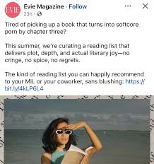Scrolled FB for a while this morning and came across this. Can someone tell  @eviemagazine that books where adults have s*x have plenty of “actual  literary joy” and they can read what