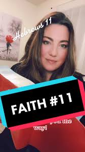FAITH part 11. Look for faith in every in everything you read in the ...