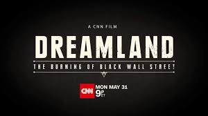 Attacked, and murdered black residents of the greenwood district. Cnn Films Dreamland The Burning Of Black Wall Street Cnn Video