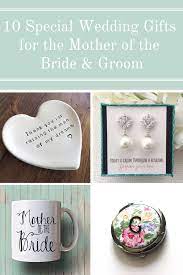 10 Special Wedding Gifts For The Mother Of The Bride And Groom Special Wedding Gifts Gifts For Wedding Party Wedding Gifts For Bride