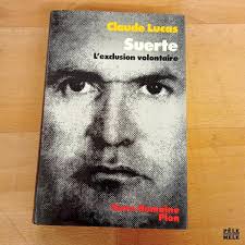 Suerte, l'exclusion volontaire