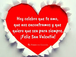 Desde que te conocí, no hay buenos días sino buena companía. Frases Para San Valentin Frases Con Emocion