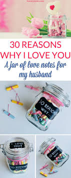 Creating A Jar Of Love Notes For My Husband Was A Nice Way To Show Him How Much I Love Him An Birthday Present For Husband Bday Gifts For Him Diy