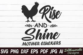 Download Rise And Shine Mother Cluckers Svg Cut File Farm Svg Design 1041829 Cut Files Design Bundles