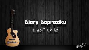 Lirik diary depresiku oleh last child. Chord Diary Depresiku Last Child Tribun Manado