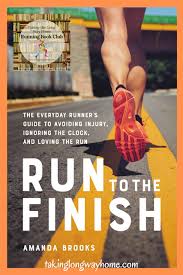 Taking The Long Way Home Book Review Run To The Finish The Everyday Runner S Guide To Avoiding Injury Ignoring The In 2020 Running Books Runners Guide Running Blog