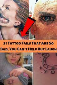 21 Tattoo Fails That Are So Bad You Can T Help But Laugh Tattoo Fails Tatoo Fail Laugh