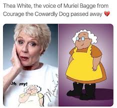 Thea white, voice actress best known as the voice behind muriel bagge on courage the cowardly dog, died at 81 years of age, on friday, july 30, 2021, his brother, brad zitzner, wrote in a facebook post.the death was announced on sunday, august 1, 2021, and zitzner said his cause of death was due to an infection from surgery he underwent for liver cancer. Z6vpjjjbyg1zhm