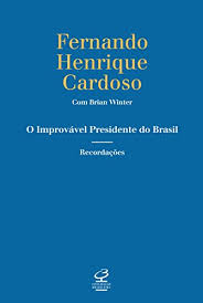 El gobierno de fernando henrique cardoso, también llamado gobierno fhc, comenzó con la toma de posesión de la presidencia de la república de fernando henrique cardoso, el 1 de enero de 1995, y terminó el 31 de diciembre de 2002, cuando asumió la presidencia el líder del partido de los trabajadores lula da silva. Amazon Com O Improvavel Presidente Do Brasil Portuguese Edition Ebook Cardoso Fernando Henrique Kindle Store