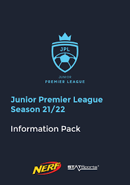Tables are subject to change. The Junior Premier League Season 2021 2022 Information Pack Junior Premier League