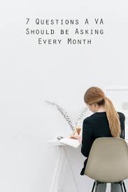 7 Questions A Virtual Assistant Needs To Be Asking Themselves Every Month The Pva Virtual Assistant Virtual Assistant Tools Virtual Assistant Jobs