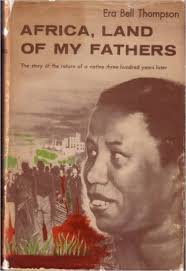 Africa, land of my fathers: Amazon.co.uk: Era Bell Thompson: Books