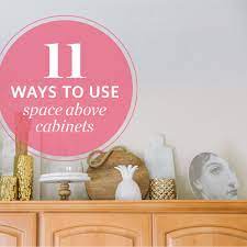 Cabinets that extend all the way to the ceiling or cabinets with something above them. 11 Smart Ways To Use The Space Above Your Cabinets Kitchn