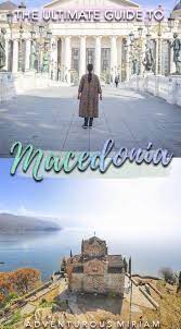 How To Visit Macedonia For The First Time Balkans Travel Travel Macedonia