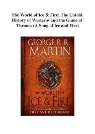Play the role of an ambitious westeros lord, determined to save a land plagued by war and put a stop to the endless disputes between the seven kingdoms. Pdf The World Of Ice Fire The Untold History Of Westeros And The Game Of Thrones A Song Of Ice And Fire Kailyna Torphy Academia Edu