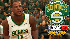 Nba 2k19 Sonics Mygm Facing The Best In The East Youtube