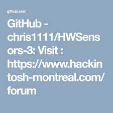 Github Chris1111 Hwsensors 3 Visit Https Www Hackintosh Montreal Com Forum Github Visiting Development
