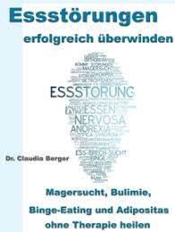 Read Essstorungen Erfolgreich Uberwinden Online By Dr Claudia Berger Books