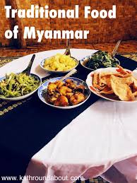 Food For Thought Traditional Myanmar Cuisine With Images Food Culinary Travel Foodie Travel