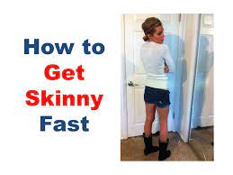 How To Get Skinny Fast, How To Get Skinny Legs, How To Get Slim And Lose  Fat Quickly - Youtube