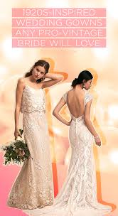 Shop gowns inspired by wedding dresses of the 1920s, 1930s and 1940s for a timeless silhouette. 1920s Wedding Gowns Any Pro Vintage Bride Will Love Stylecaster