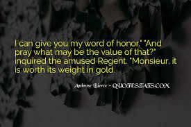 What is word of honor about. Top 40 Quotes About No Word Of Honor Famous Quotes Sayings About No Word Of Honor