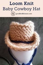 Yehaw Now You Can Loom Knit A Cowboy Hat For Your Little Buckaroo Http Www Goodknitkisses Com Loom Knit Cowbo Loom Knitting Loom Knitting Patterns Knitting