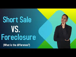 Short Sale vs. Foreclosure