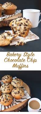Bakery Style Chocolate Chip Muffins Recipe Chocolate Chip Muffin Recipe Moist Chocolate Chip Muffins Baking Recipes