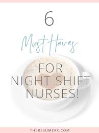 Night Shift Nurse Essentials Here Are 6 You Desperately Need Night Shift Nurse Night Shift Working Night Shift