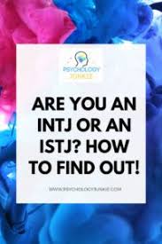 Ever find yourself wondering how to start a conversation on tinder? Are You An Istj Or An Intj Clarifying A Common Mistype Psychology Junkie